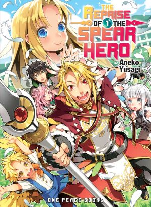 [槍の勇者のやり直し / The Reprise of the Spear Hero 01] • The Reprise of the Spear Hero - Volume 01